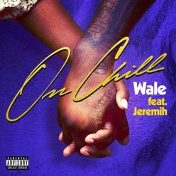Wale Ft. Jeremih - On Chill